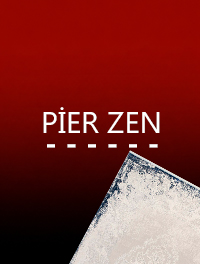 PİER ZEN PİER ZEN